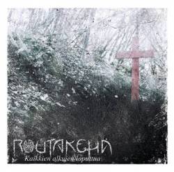 Routakehä : Kaikkien Alkujen Loputtua